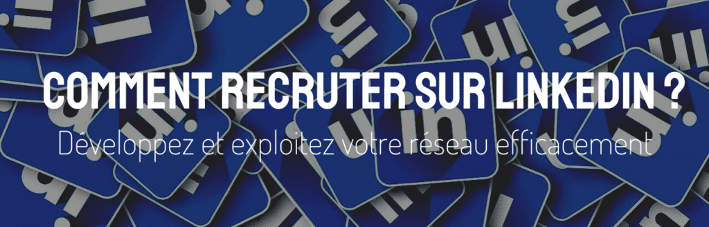Comment recruter sur LinkedIn _ (2)