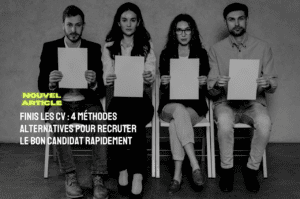 Finis les 6 méthodes alternatives de recrutement.